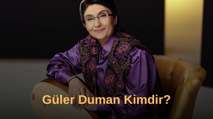 Türkülerin Sultanı Güler Duman Kimdir?
