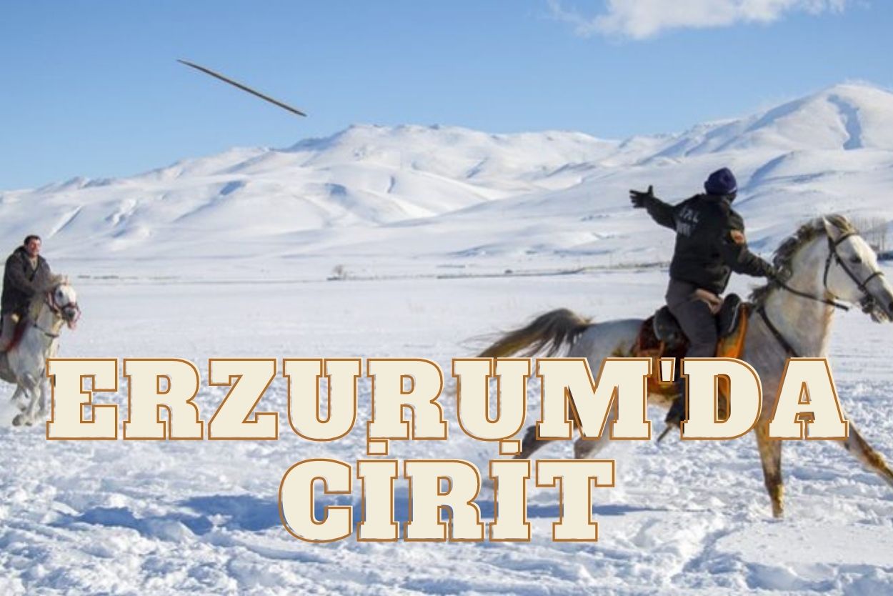 Erzurum’da Cirit: Tarihi Bir Oyun